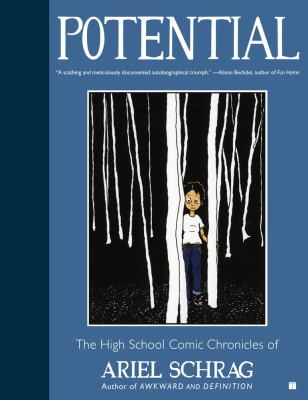 Potential : the high school chronicles of Ariel Schrag