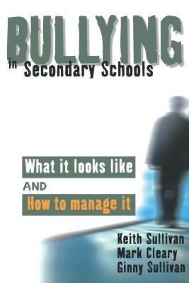 Bullying in secondary schools : what it looks like and how to manage it