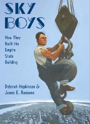 Sky boys : how they built the Empire State Building