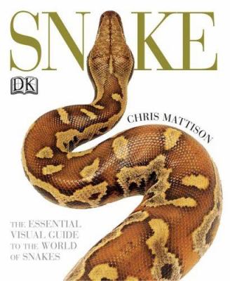 Snake : the essential visual guide to the world of snakes