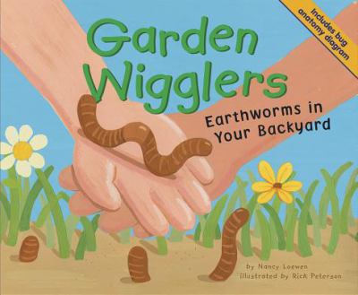 Garden wigglers : earthworms in your backyard