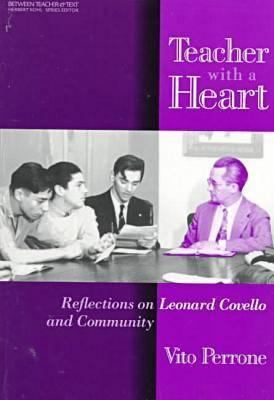 Teacher with a heart : reflections on Leonard Covello and community