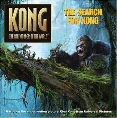 Kong, the 8th wonder of the world. The search for Kong /