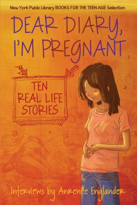 Dear diary, I'm pregnant : ten real-life stories