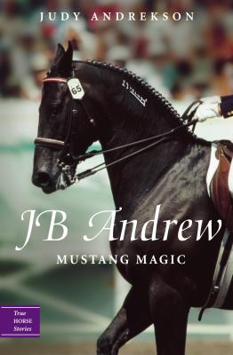 JB Andrews : mustang magic