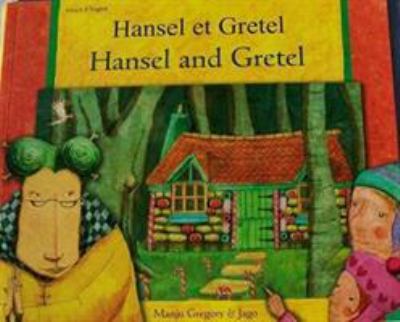 Hansel and Gretel = Hansel et Gretel