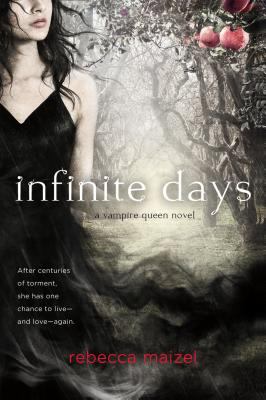 Infinite days : a vampire queen novel