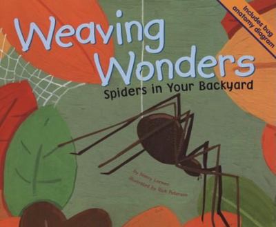 Weaving wonders : spiders in your backyard