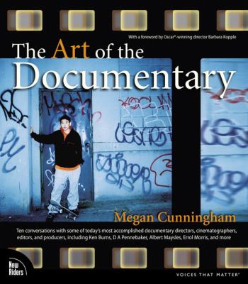 The art of the documentary : ten conversations with leading directors, cinematographers, editors, and producers