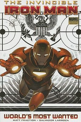 The Invincible Iron Man. Vol. 2, World's most wanted 1 /