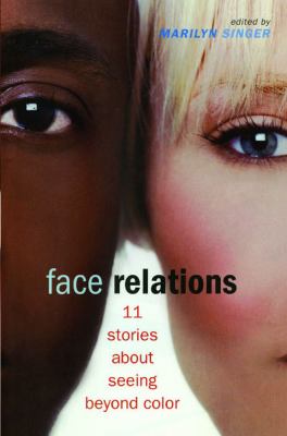 Face relations : 11 stories about seeing beyond color