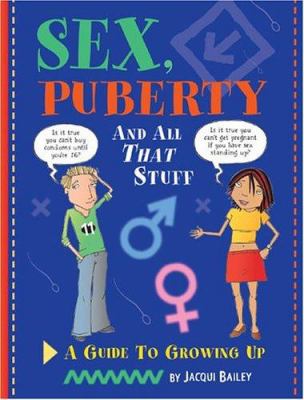 Sex, puberty and all that stuff : a guide to growing up