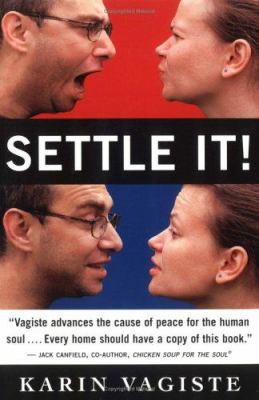 Settle it! : a self-help guide for solving your conflicts