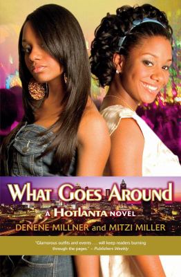 What goes around : a Hotlanta novel