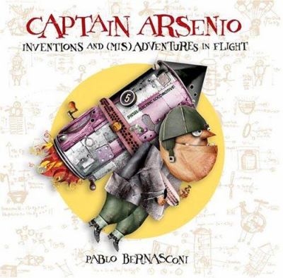 Captain Arsenio : inventions and (mis)adventures in flight