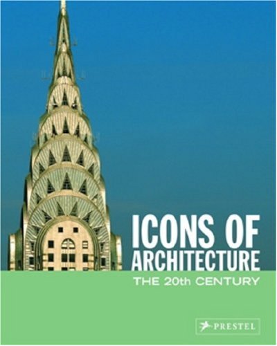 Icons of architecture : the 20th century