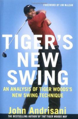 Tiger's new swing : an analysis of Tiger Woods' new swing technique
