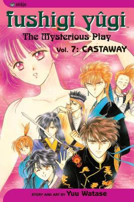 Fushigi yûgi : the mysterious play. 7, Castaway /