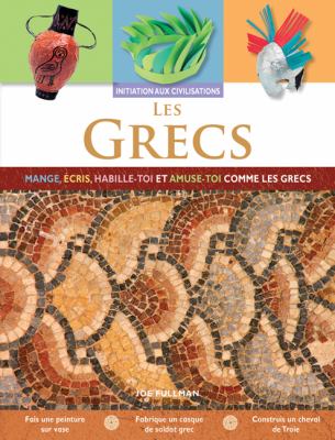 Les Grecs : mange, écris, habille-toi et amuse-toi comme les grecs