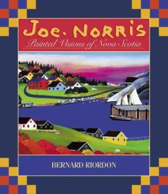 Joe Norris: painted visions of Nova Scotia