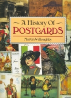 A history of postcards : a pictorial record from the turn of the century to the present day