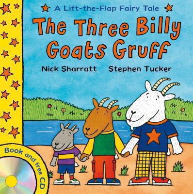 The three billy goats gruff : a lift-the-flap fairy tale