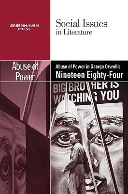 The abuse of power in George Orwell's Nineteen eighty-four