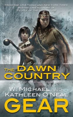 The dawn country : a people of the longhouse novel