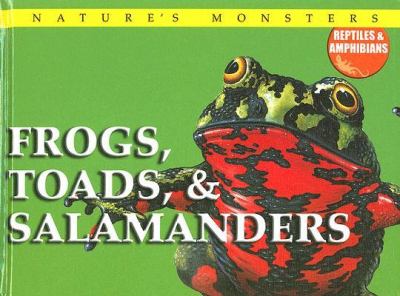 Frogs, toads & salamanders