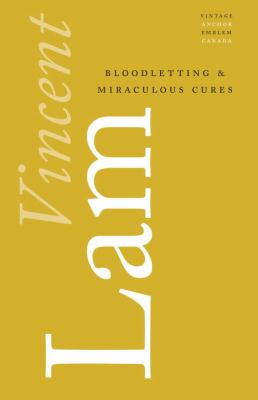 Bloodletting and miraculous cures : stories