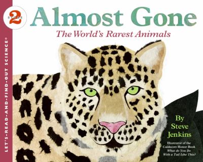 Almost gone : the world's rarest animals