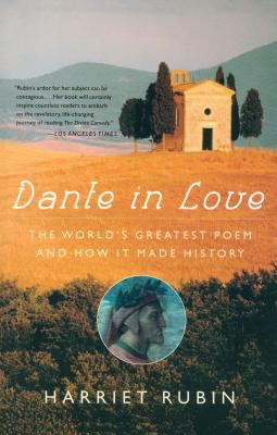 Dante in love : the world's greatest poem and how it made history