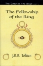 The fellowship of the ring : being the first part of The lord of the rings