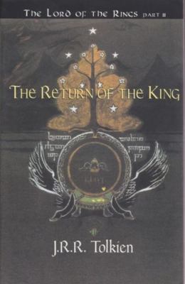 The return of the king : being the third part of The lord of the rings