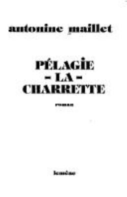 Pélagie-la-Charrette : roman