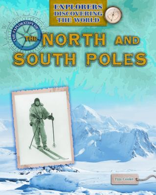 The exploration of the north and south poles