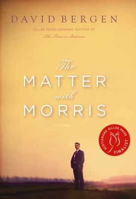 The matter with Morris : a novel