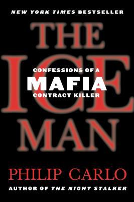 The Ice man : confessions of a mafia contract killer