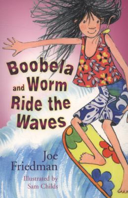 Boobela and Worm ride the waves