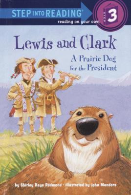 Lewis and Clark : a prairie dog for the president