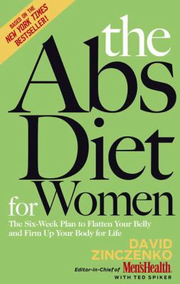 The abs diet for women : the six-week plan to flatten your belly and firm up your body for life