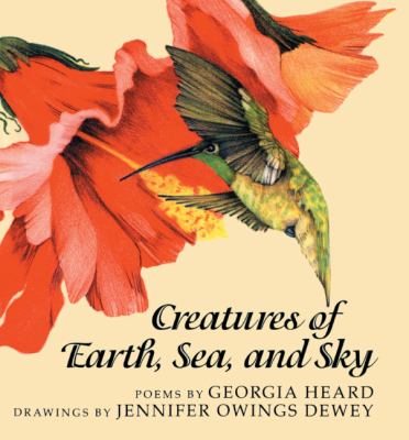 Creatures of earth, sea, and sky : poems