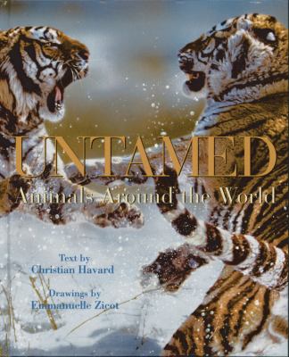 Untamed : animals around the world