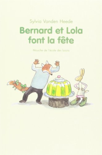 Bernard et Lola font la fête