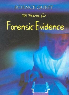 The search for forensic evidence