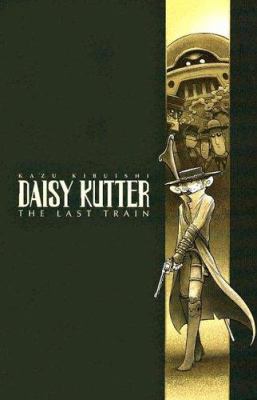 Daisy Kutter : the last train