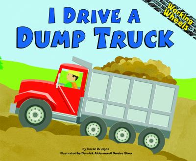 I drive a dump truck