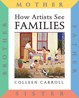 How artists see families : mother, father, sister, brother