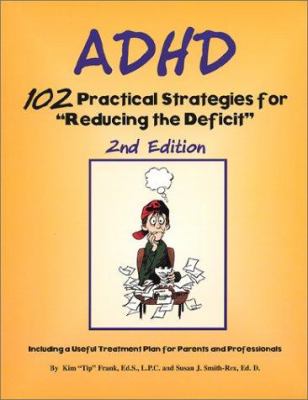 ADHD 102 practical strategies for "reducing the deficit"