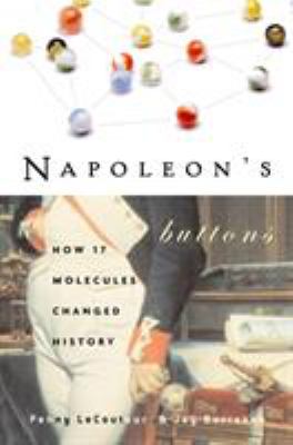 Napoleon's buttons : 17 molecules that changed history